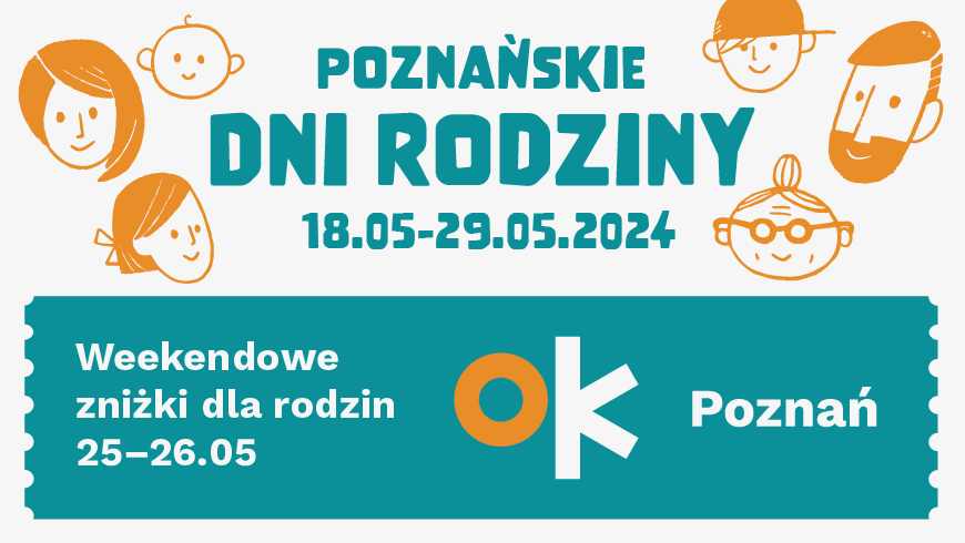 Rysunek - sześć wesołych buziek tworzących rodzinę. Tata, mama, babcia, trójka dzieci. Napis Poznańskie Dni Rodziny. Data wydarzenia i logotyp OK Poznań.