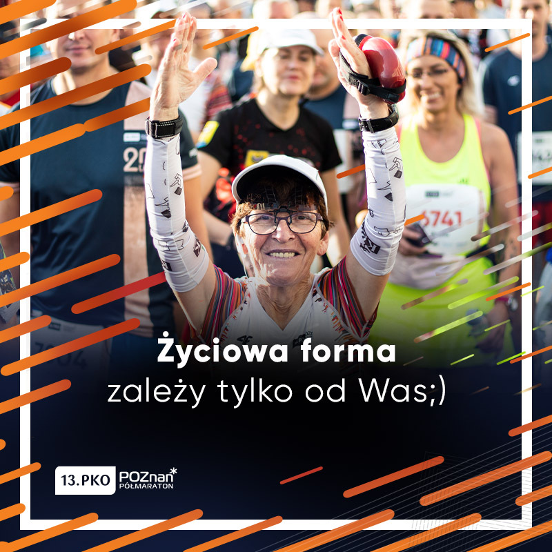 Biegaczka seniorka oraz napis: Życiowa forma zależy tylko od Was