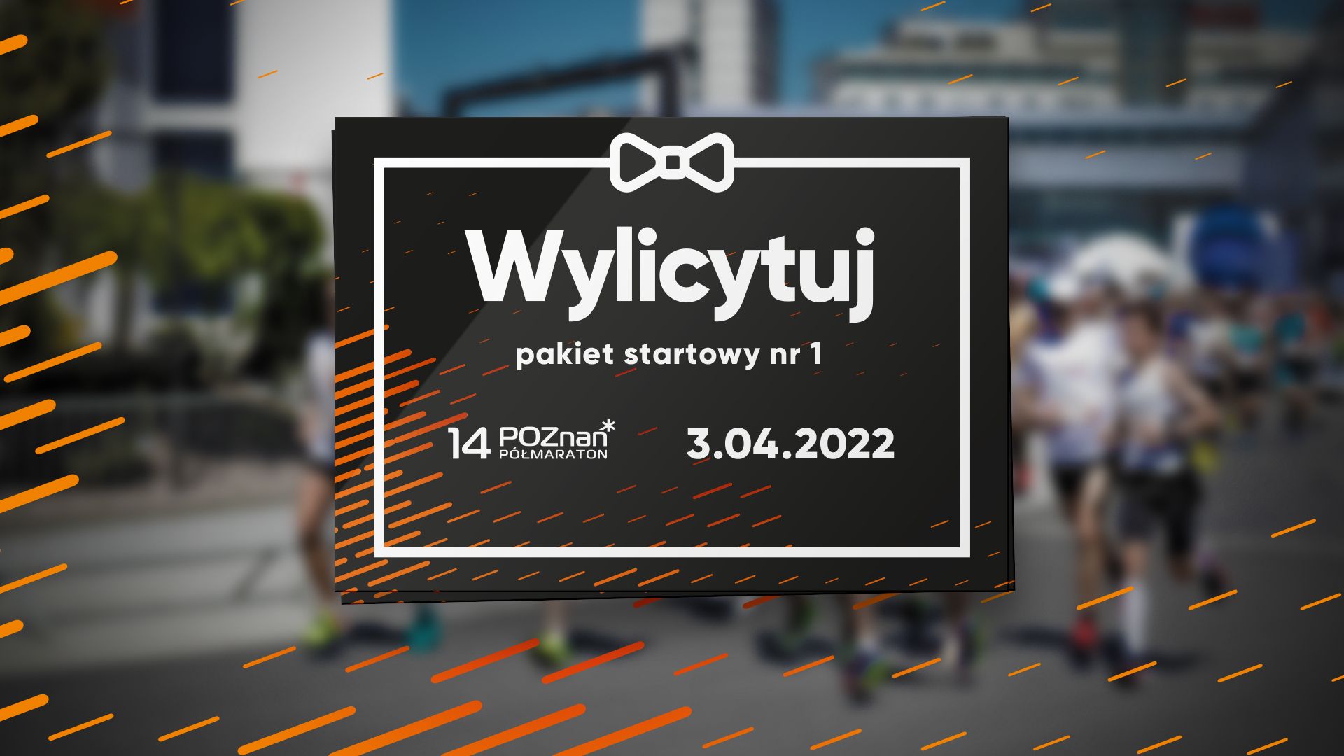 Grafika z napisem: Wylicytuj pakiet startowy nr 1, 14. Poznań Półmaraton, 3.04.2022