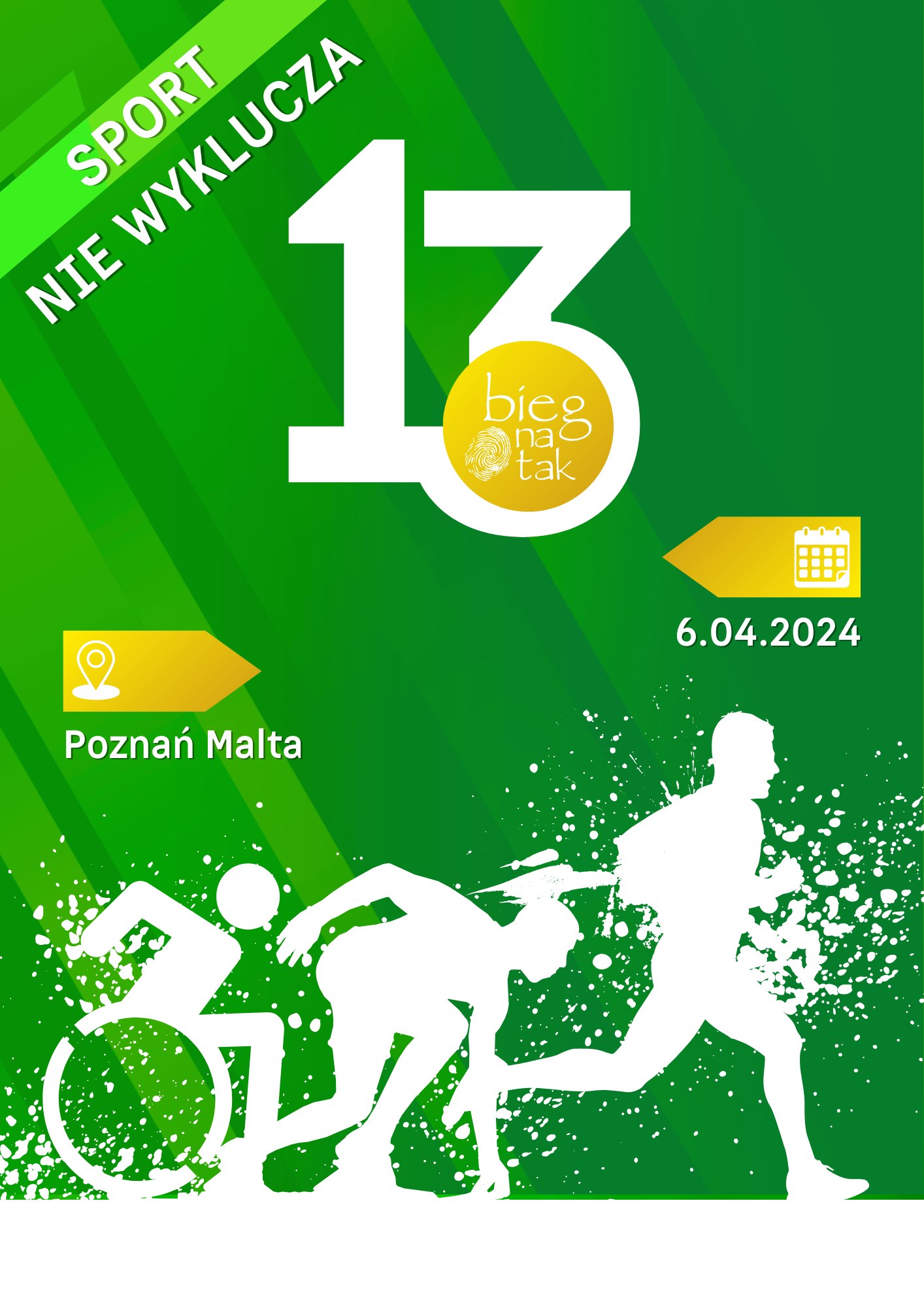 Plakat wydarzenia pod nazwą "Bieg na tak" na którym znajduje się data i godzina biegu oraz hasło "Sport nie wyklucza"